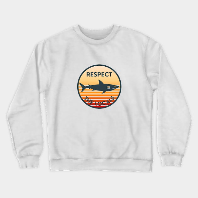 Respect The Locals Shark: Sunset Retro Crewneck Sweatshirt by GoodWills